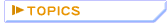 TOPICS